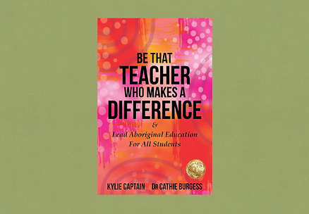 Be That Teacher Who Makes a Difference and Lead Aboriginal Education for All Students