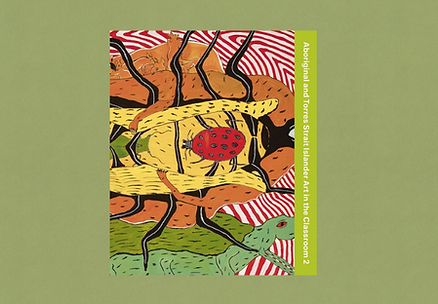 Aboriginal and Torres Strait Islander Art in the Classroom Volume 2
